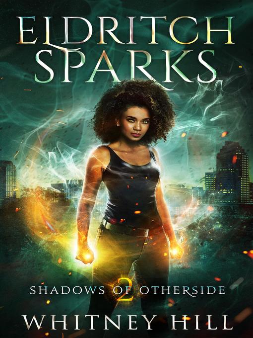 Title details for Eldritch Sparks by Whitney Hill - Available